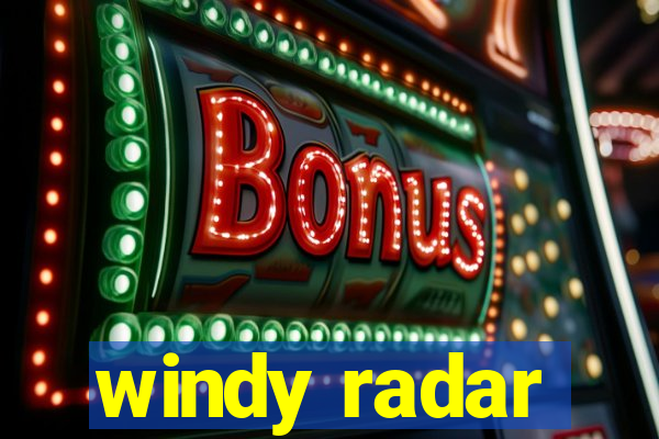 windy radar